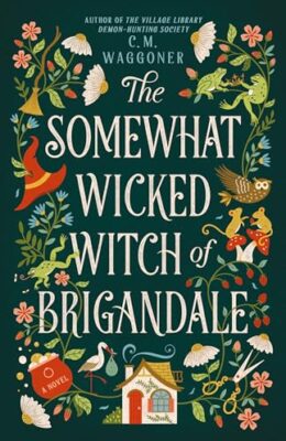The Somewhat Wicked Witch of Brigandale