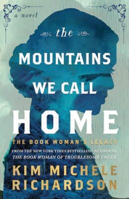 The Mountains We Call Home: The Book Woman’s Legacy