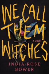 We Call Them Witches: A Novel