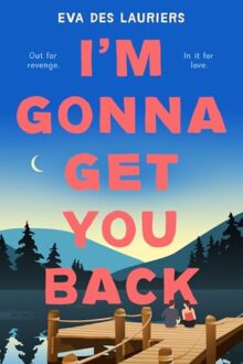 I’m Gonna Get You Back