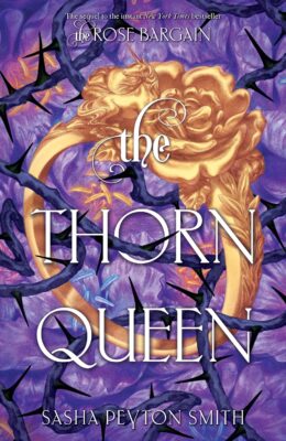 The Thorn Queen (The Rose Bargain #2)