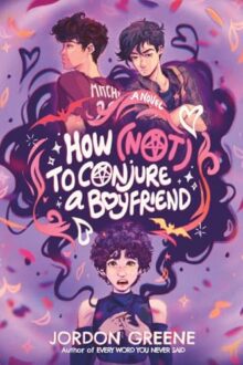 How (Not) to Conjure a Boyfriend