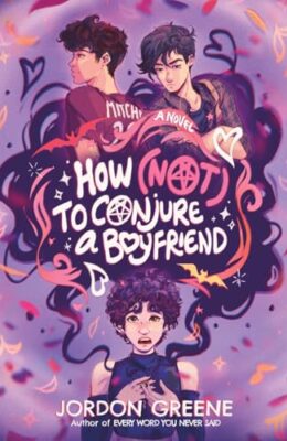 How (Not) to Conjure a Boyfriend