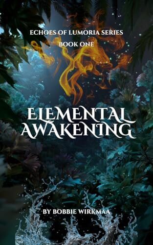 Elemental Awakening (Echoes of Lumoria #1)