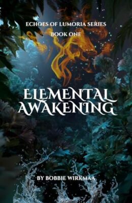Elemental Awakening (Echoes of Lumoria #1)