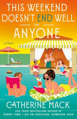 This Weekend Doesn’t End Well for Anyone (The Vacation Mysteries #3)