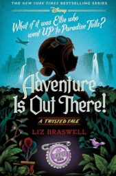 Adventure Is Out There!: A Twisted Tale