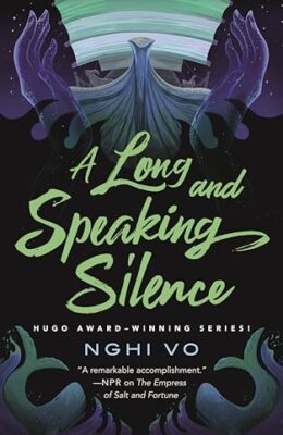 A Long and Speaking Silence (The Singing Hills Cycle #7)