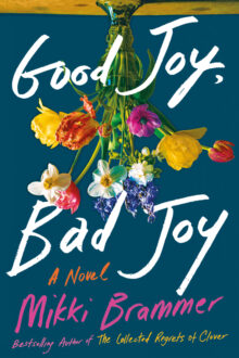 Good Joy, Bad Joy: A Novel