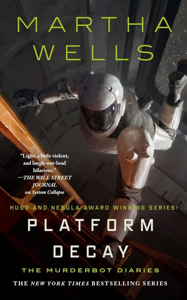 Platform Decay (The Murderbot Diaries #8)