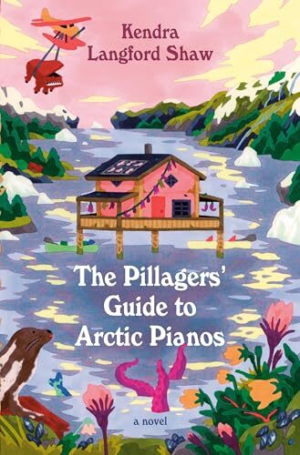 The Pillagers’ Guide to Arctic Pianos