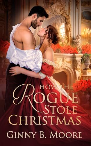 How the Rogue Stole Christmas (The Flower Sisters #5)