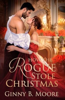 How the Rogue Stole Christmas (The Flower Sisters #5)