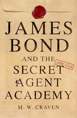 James Bond and the Secret Agent Academy (James Bond and the Secret Agent Academy #1)