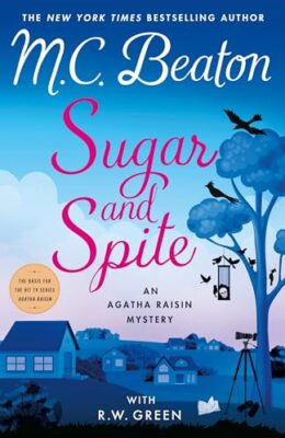 Sugar and Spite (Agatha Raisin Mysteries #36)