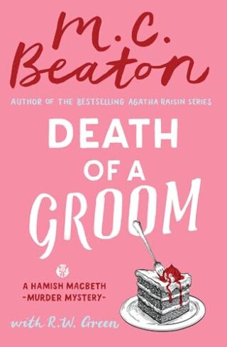 Death of a Groom (Hamish Macbeth Mysteries #38)