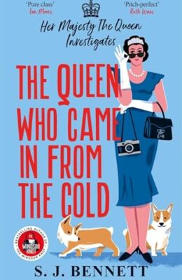 The Queen Who Came in from the Cold (Her Majesty The Queen Investigates #5)