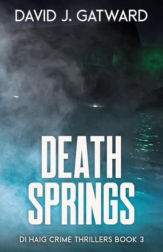Death Springs (DI Haig #3)