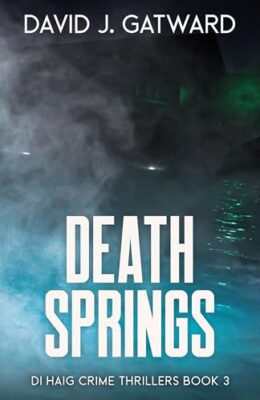 Death Springs (DI Haig #3)