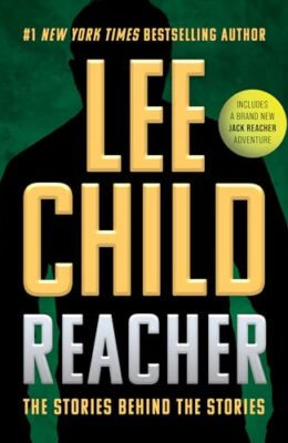 Reacher: The Stories Behind the Stories