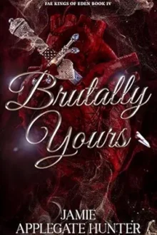 Brutally Yours (Fae Kings of Eden #4)