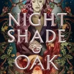 Nightshade and Oak