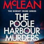 The Poole Harbour Murders (Dorset Crime #10)