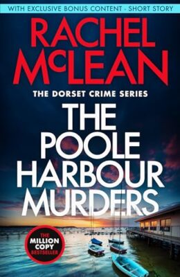 The Poole Harbour Murders (Dorset Crime #10)