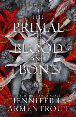 The Primal Of Blood And Bone (Blood And Ash #6)