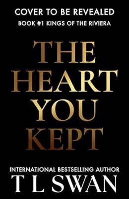 The Heart You Kept (Kings of the Riviera #1)