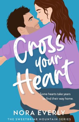Cross Your Heart (Sweetbriar Mountain #6)