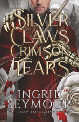 Silver Claws Crimson Tears (Wings of Embernia #2)