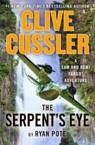 Clive Cussler The Serpent’s Eye (Sam and Remi Fargo Adventure #13)