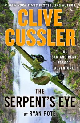 Clive Cussler The Serpent’s Eye (Sam and Remi Fargo Adventure #13)