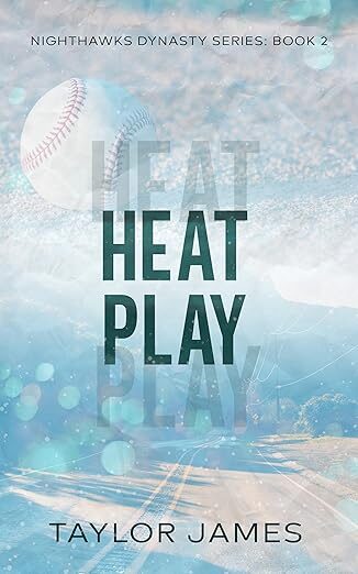 Heat Play (Nighthawks Dynasty #2)