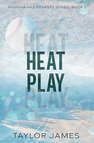 Heat Play (Nighthawks Dynasty #2)
