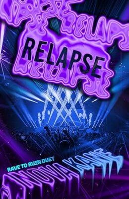 Relapse (Rave To Ruin Duet #2)