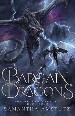 The Bargain of Dragons (The Aelfyn Archives #4)