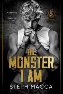 The Monster I Am (Boys of Willowbrook #2)