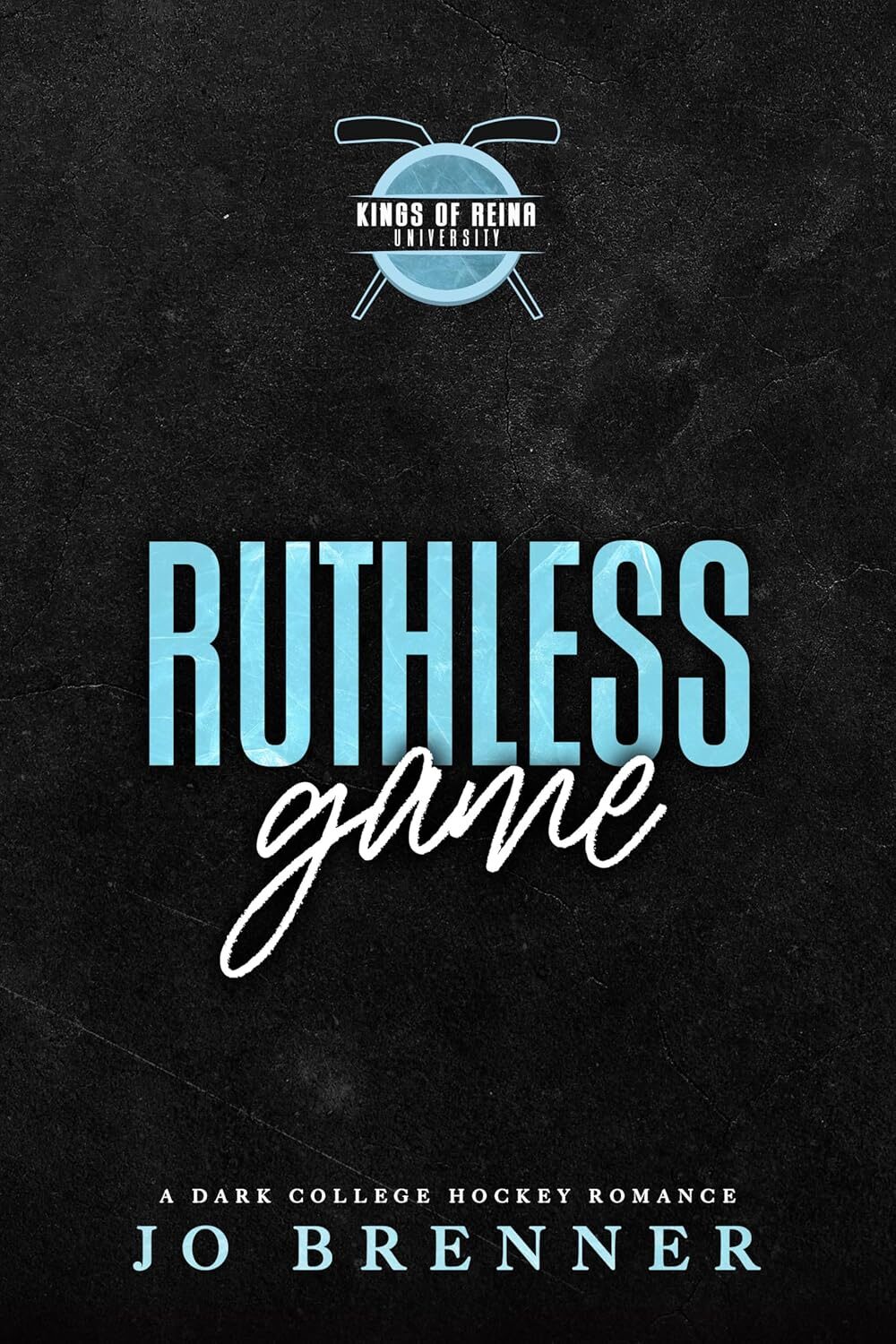 Ruthless Game (Kings of Reina University #3)