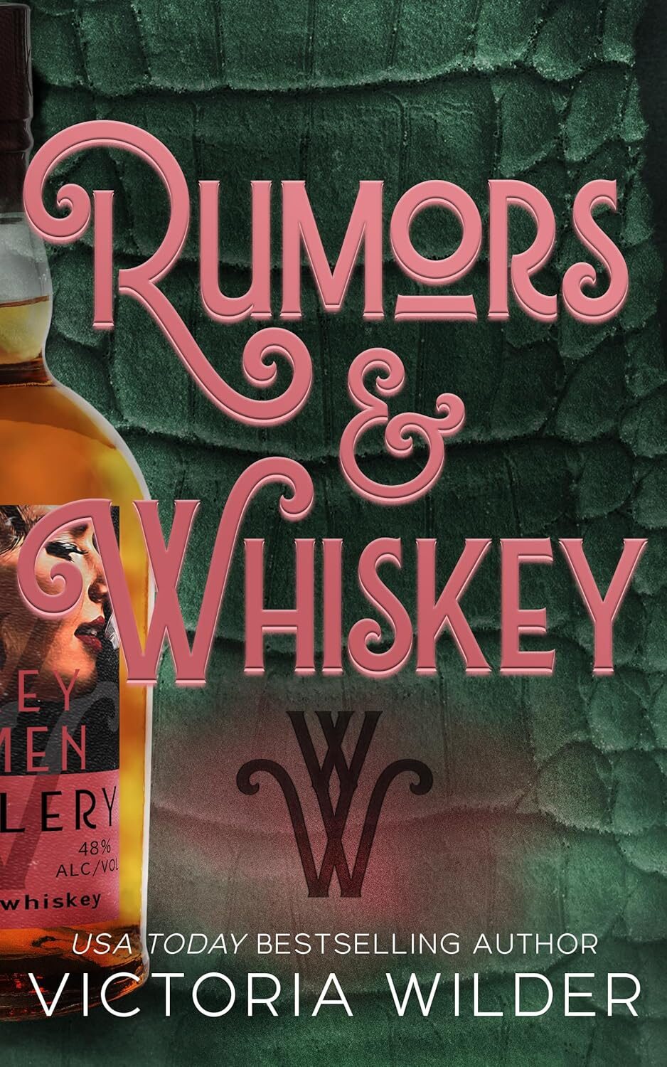Rumors & Whiskey (Whiskey Women #1) (Standard Edition)
