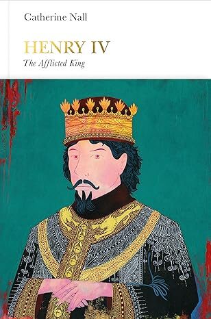 Henry IV: The Afflicted King