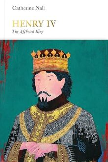 Henry IV: The Afflicted King