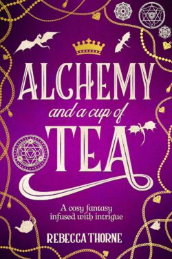 Alchemy and a Cup of Tea