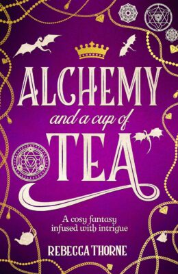 Alchemy And A Cup Of Tea (Tomes & Tea #4)
