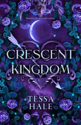 Crescent Kingdom (The Wolves Of Crescent Creek #1)