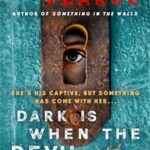 Dark Is When The Devil Comes