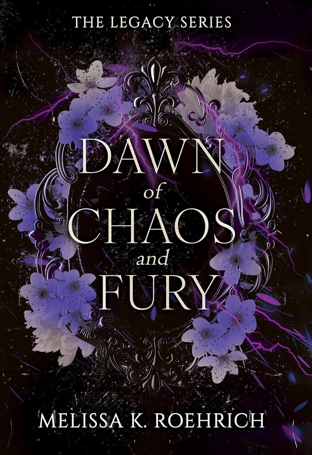 Dawn Of Chaos And Fury (Legacy #4)