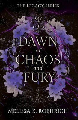 Dawn Of Chaos And Fury (Legacy #4)