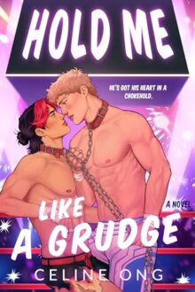 Hold Me Like A Grudge